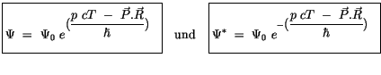 $\displaystyle \fbox {$\rule[-4mm]{0cm}{1cm}\Psi \ = \ \Psi_0 \ e^{{\displaystyl...
...style ( \displaystyle\frac { p \ cT \ - \ \vec{P} . \vec{R} }{\hbar} )}} \ \ $}$