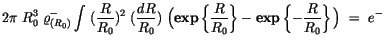 $\displaystyle 2\pi \ R_0^3 \ \varrho^-_{(R_0)} \displaystyle\int \limits \ (\di...
...right\} - {\bf exp}\left\{ -\displaystyle\frac {R}{R_0} \right\}\Big) \ = \ e^-$