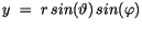 $\displaystyle y \ = \ r\, sin(\vartheta)\, sin(\varphi)$