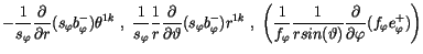 $\displaystyle -\displaystyle\frac {1}{s_\varphi}\displaystyle\frac {\partial}{\...
...}\displaystyle\frac {\partial}{\partial \varphi}(f_\varphi e^+_\varphi )\right)$